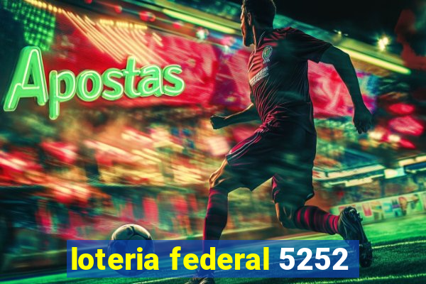 loteria federal 5252